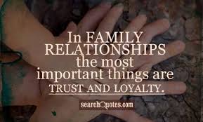 In family relationships the most important things are trust ... via Relatably.com