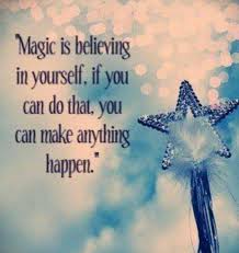 Magic is believing in yourself, if you can do that you can make ... via Relatably.com