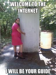 Image result for welcome to the internet meme