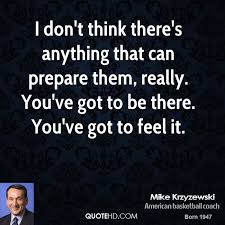 Famous Quotes Mike Krzyzewski. QuotesGram via Relatably.com