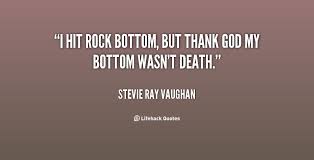 Rock Bottom Quotes. QuotesGram via Relatably.com