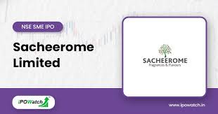 Sacheerome IPO Date, Review, Price, Allotment Details