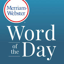 Merriam-Webster's Word of the Day