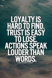 trust and loyalty in friendship quotes - Google Search | True ... via Relatably.com