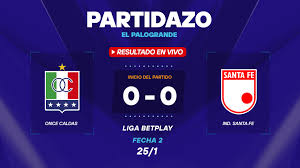Once Caldas vs Santa Fe hoy: Resultado EN VIVO, minuto a minuto y goles de la Liga BetPlay