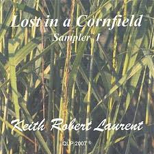 Keith Robert Laurent: Lost In A Cornfield Sampler (CD) – jpc