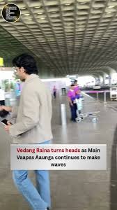 Vedang Raina Turns Heads With Stylish Airport Look Amid Main Vaapas Aaunga Buzz