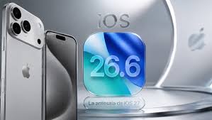 Apple lanza iOS 26.6: la actualización que prepara tu iPhone para iOS 27 | NOVEDADES