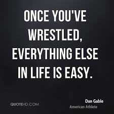 Dan Gable Quotes About Athletes. QuotesGram via Relatably.com