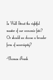 Thomas Frank Quotes &amp; Sayings (Page 6) via Relatably.com