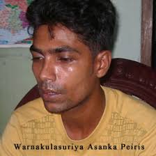 Warnakulasuriya Asanka Peiris, 30, was transporting a couple in his three-wheeled taxi on 14 February 2010 at about 11.20am when another three-wheeler ... - AHRC-UAC-022-2010