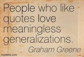 Generalizations Quotes. QuotesGram via Relatably.com