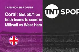 Coral Championship betting offer: Get 50/1 on both teams to score in Millwall vs West Ham