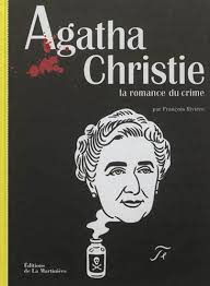 Agatha Christie : la romance du crime - FRANÇOIS RIVIÈRE. Agrandir - 1332711-gf