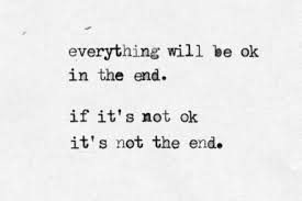 everything will be ok in the end. | Ivy&#39;s somewhere via Relatably.com