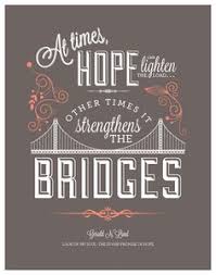 Bridge Quotes on Pinterest | Proud Parent Quotes, Big Heart Quotes ... via Relatably.com