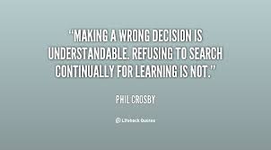 On The Wrong Decision Making Quotes. QuotesGram via Relatably.com