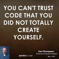 Ken Thompson Quotes. QuotesGram via Relatably.com