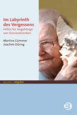 Bücher und Medien zum. Thema Demenz - Guemmer-Martina-Doering-Joachim-Im-Labyrinth-des-Vergessens-Demenzkranke-Balance-Buch-Medien
