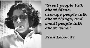 Fran Lebowitz Quotes. QuotesGram via Relatably.com