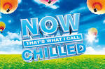 Now That's What I Call Chilled