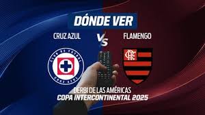 Cruz Azul vs Flamengo EN VIVO: Dónde ver en TV, online y horario de la Copa Intercontinental 2025