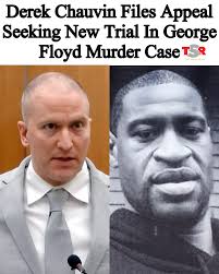 Derek Chauvin Appeals George Floyd Murder Conviction