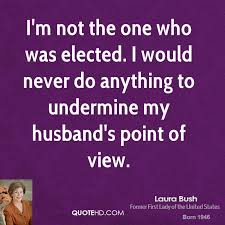 Laura Bush Quotes. QuotesGram via Relatably.com