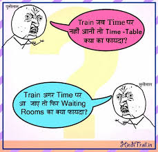 Train Jab Time par nahi aati [Funny Hindi Quotes Photos/Pictures ... via Relatably.com
