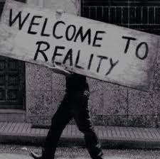 Resultado de imagem para reality frases