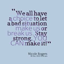 Quotes from Nicole Rogers: We all have a choice to let a bad ... via Relatably.com