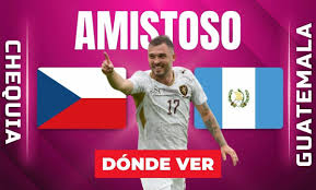 Chequia vs. Guatemala EN VIVO. Partido Amistoso rumbo al Mundial 2026 HOY