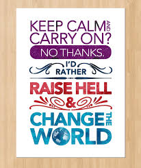 Food for Thought: Keep calm and carry on? No thanks. I&#39;d rather ... via Relatably.com