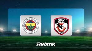 CANLI | Fenerbahçe - Gaziantep FK maçı Canlı Anlatım - FB - GAZİANTEP maçı kadrosu, skoru ve istatistikleri