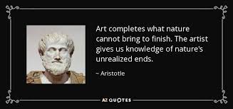 Aristotle quote: Art completes what nature cannot bring to finish ... via Relatably.com