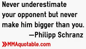 Quotes About Underestimating Your Opponent. QuotesGram via Relatably.com