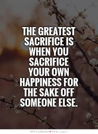 Sacrifice Quotes | Sacrifice Sayings | Sacrifice Picture Quotes via Relatably.com