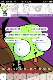 Gir Invader Zim Dib Gaz - 880 Sounds And Quotes soundboard free ... via Relatably.com