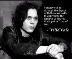 Ville Valo quotes on Pinterest | Ville Valo, Lyrics and Funeral via Relatably.com