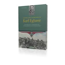 Roland Kaltenegger: General der Gebirgstruppe Karl Eglseer ...