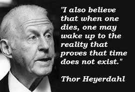 Thor Heyerdahl&#39;s quotes, famous and not much - QuotationOf . COM via Relatably.com