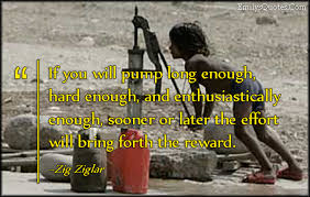 If you will pump long enough, hard enough, and enthusiastically ... via Relatably.com