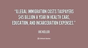 Illegal immigration costs taxpayers $45 billion a year in health ... via Relatably.com