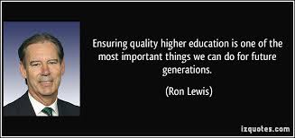 Ensuring quality higher education is one of the most important ... via Relatably.com