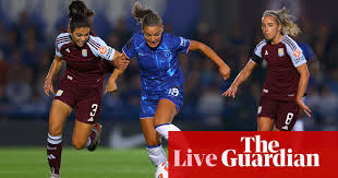 Chelsea v Aston Villa: Women’s Super League – live