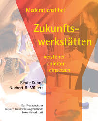 Beate Kuhnt/Norbert R. Müllert: Moderationsfibel ...