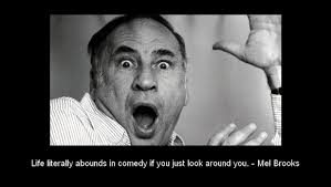 By Mel Brooks Quotes. QuotesGram via Relatably.com