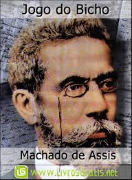 Jogo do Bicho - Machado de Assis. Informações sobre o livro. Título Traduzido: Jogo do Bicho - Machado de Assis. Título Original: Jogo do Bicho - jogo-do-bicho-machado-de-assis