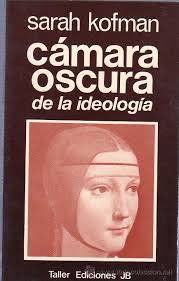 CAMARA OSCURA DE LA IDEOLOGIA DE SARAH KOFMAN. 1975 (Libros de. LIBRO FILOSOFIA. CAMARA OSCURA DE LA IDEOLOGIA DE SARAH KOFMAN. 1975 - 24952164