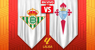 Real Betis vs Celta de Vigo EN VIVO LaLiga Jornada 28